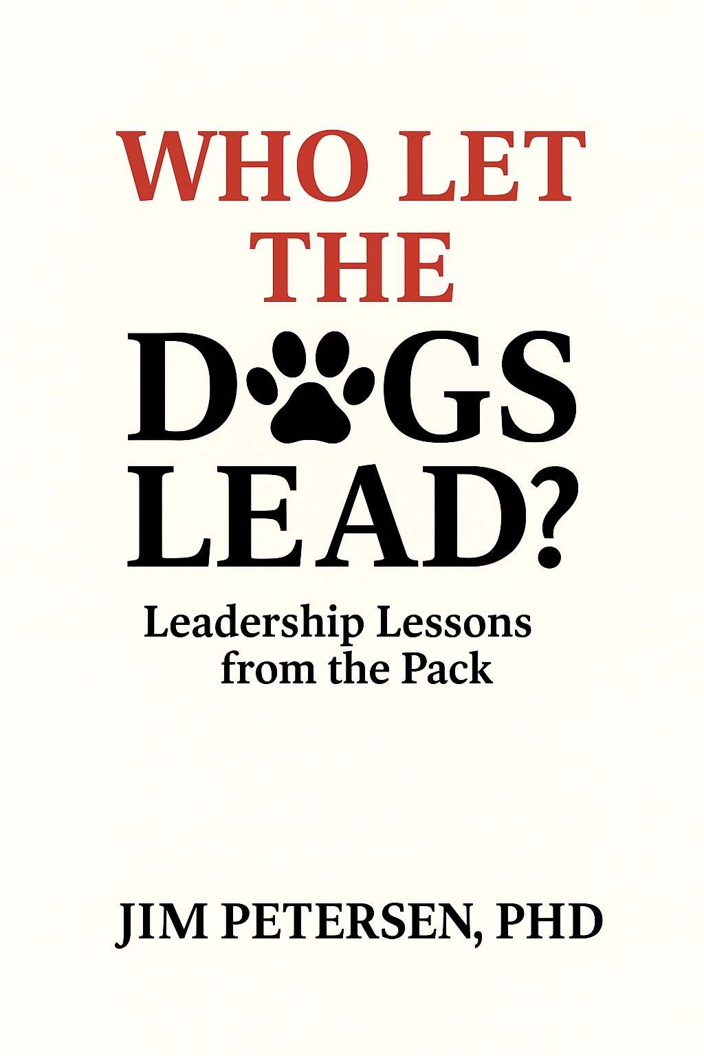 Book cover for Who Let the Dogs Lead, featuring a cartoon dog in a suit pointing confidently.